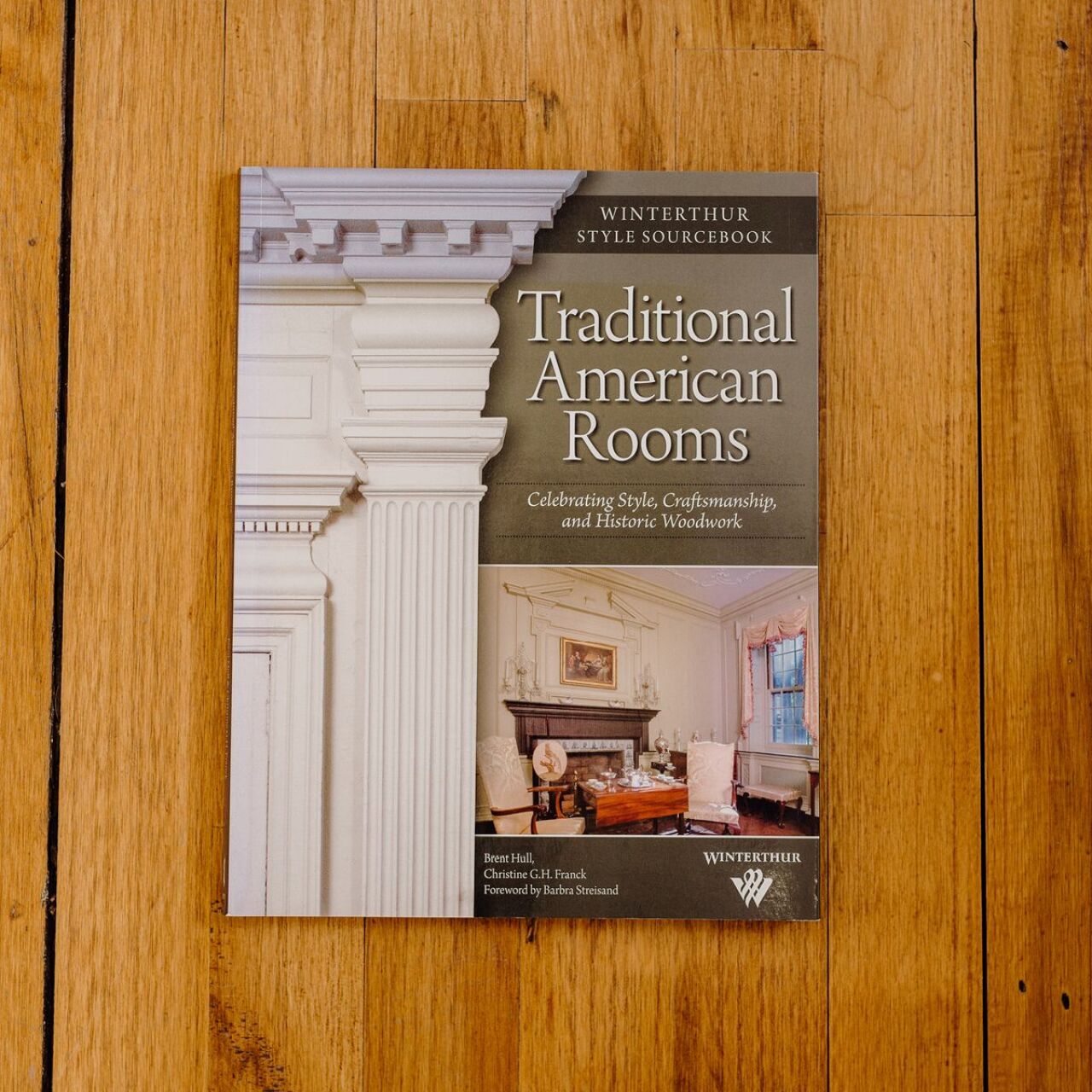 Brent Hull Book Traditional American Rooms Softcover